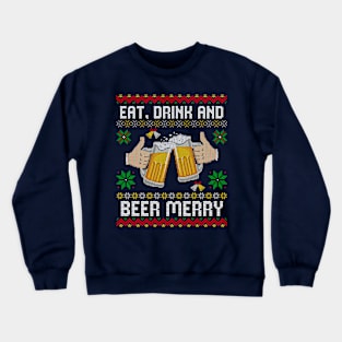 Eat, Drink and Beer Merry Crewneck Sweatshirt